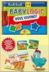 Baby logic. Dove vivono?