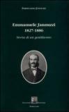 Emmanuele Jannuzzi 1827-1886. Storia di un gentiluomo