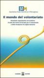 Il mondo del volontariato. Dinamiche organizzative ed evolutive. Con CD-ROM