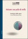 Soltanto una palla di stoffa. Antologia delle opere