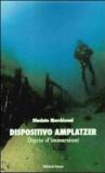 Dispositivo amplatzer. Diario d'immersioni