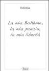 La mia Bohème, la mia poesia, la mia libertà