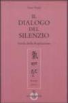 Il dialogo del silenzio. Scuola della respirazione