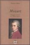 Mozart. Il viaggio iniziatico nel «Flauto magico»