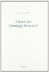 Atlante dei formaggi bresciani