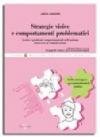 Strategie visive e comportamenti problematici. Gestire i problemi comportamentali nell'autismo attraverso la comunicazione