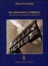 Ricordando la Pirelli. Memorie ed altre poesie di un ex dipendente