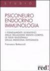 Psiconeuroendocrinoimmunologia. I fondamenti scientifici delle relazioni mente-corpo. Le basi razionali della medicina integrata