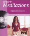 Corso di meditazione. Con CD Audio