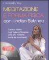 Meditazione e forma fisica con l'Indian balance. Con CD Audio