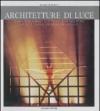 Architetture di luce. Luminoso e sublime notturno nelle discipline e di produzione estetica
