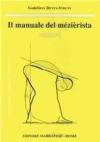 Il manuale del mezierista. 1.