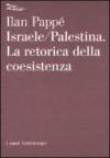 Israele-Palestina. La retorica della coesistenza