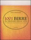 1001 birre da provare nella vita. Una selezione delle migliori birre di tutto il mondo