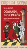 Comandi, sior paron! Storie e storielle del carnevale di Venezia
