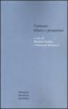 Gadamer: bilanci e prospettive. Atti del Convegno svolto in collaborazione con l'Istituto italiano per gli studi filosofici (Bologna, 13-15 marzo 2003)