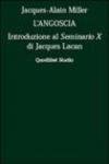 L'angoscia. Introduzione al Seminario 10° di Jacques Lacan