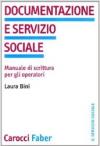 Documentazione e servizio sociale. Manuale di scrittura per gli operatori