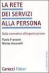 La rete dei servizi alla persona. Dalla normativa all'organizzazione