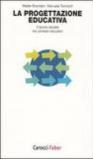 La progettazione educativa. Il lavoro sociale nei contesti educativi