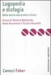 Logopedia e disfagia. Dalla teoria alla pratica clinica