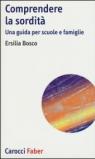 Comprendere la sordità. Una guida per scuole e famiglie