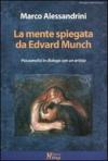 La mente spiegata da Edvard Munch. Psicoanalisi in dialogo con un artista