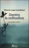 Dentro la solitudine. Da soli felici o infelici?