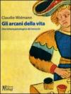 Gli arcani della vita. Una lettura psicologica dei tarocchi