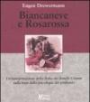 Biancaneve e Rosarossa. Un'interpretazione della fiaba dei fratelli Grimm sulla base della psicologia del profondo