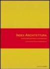 Index architettura. Archivio dell'architettura contemporanea