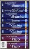 Enciclopedia degli alimenti-Dizionario dei sintomi-Enciclopedia della medicina-Enciclopedia del bambino-Enciclopedia della cucina-Enciclopedia del vino (8 vol.)