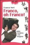 Franco, oh Franco! Dalla Calabria con furgone