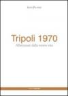 Tripoli 1970. Allontanati dalla nostra vita