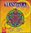 I più bei mandala per bambini. Rilassato e tranquillo, concentrato ed equilibrato con i mandala