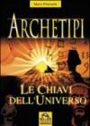 Archetipi. Le chiavi dell'universo