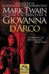 La vita e il processo a Giovanna d'Arco