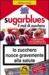 Sugarblues, il mal di zucchero