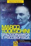 Marco Todeschini. Spaziodinamica e psicofisica