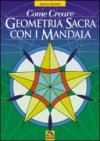 Come creare geometria sacra con i mandala