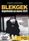 BlekGek. Aspettando un nuovo 1929. Con DVD