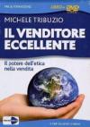 Il venditore eccellente. Il potere dell'etica nella vendita. Con DVD