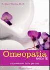 Omeopatia fai da te. Manuale facile per tutti