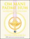 Om Mani Padme Hum. La perla blu nel loto d'oro
