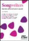 Songwriters. Interviste sull'arte di scrivere canzoni. 1.