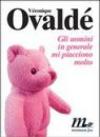 Gli uomini in generale mi piacciono molto