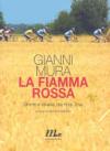 La fiamma rossa. Storie e strade dei miei tour