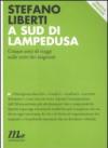 A SUD DI LAMPEDUSA. CINQUE ANNI DI