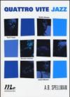 Quattro vite jazz. Cecil Taylor, Ornette Coleman, Herbie Nichols, Jackie Mclean