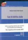 Casi di diritto civile. Tutta la giurisprudenza più recente e le tematiche più dibattute per l'esame d'avvocato 2003